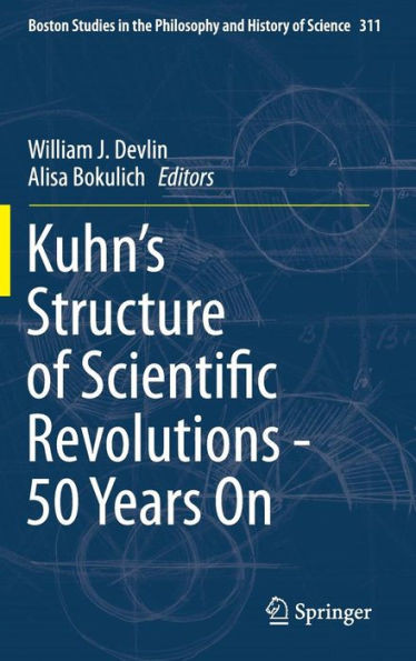 Kuhn's Structure of Scientific Revolutions - 50 Years on