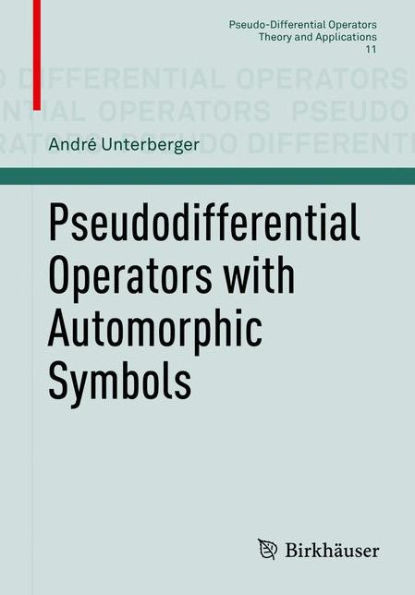 Pseudodifferential Operators with Automorphic Symbols