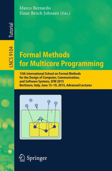 Formal Methods for Multicore Programming: 15th International School on Formal Methods for the Design of Computer, Communication, and Software Systems,