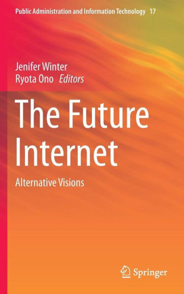 The Future Internet: Alternative Visions