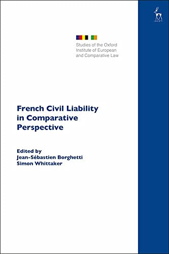 French Civil Liability In Comparative Perspective (Studies Of The Oxford Institute Of European And Comparative Law)