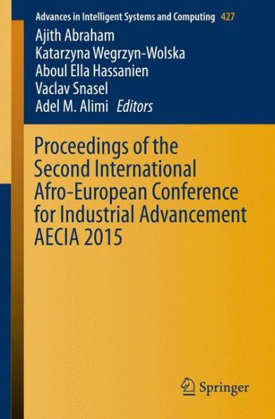 Proceedings of the Second International Afro-European Conference for Industrial Advancement Aecia 2015