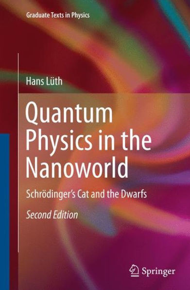 Quantum Physics in the Nanoworld: Schrödinger's Cat and the Dwarfs