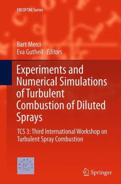 Experiments and Numerical Simulations of Turbulent Combustion of Diluted Sprays: Tcs 3: Third International Workshop on Turbulent Spray Combustion