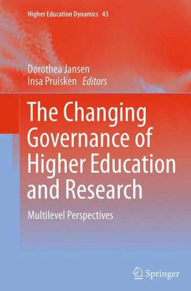 The Changing Governance of Higher Education and Research: Multilevel Perspectives