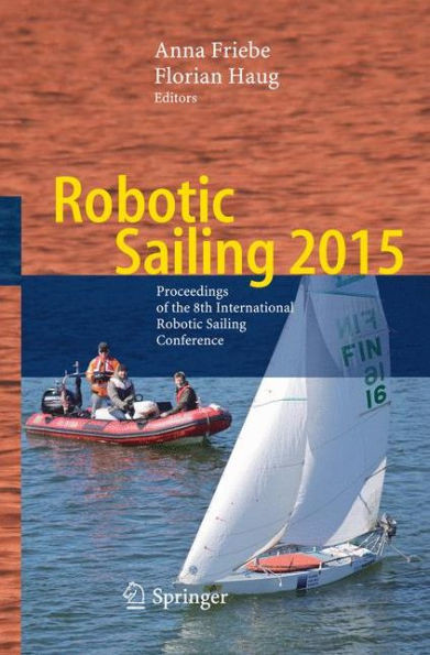 Robotic Sailing 2015: Proceedings of the 8th International Robotic Sailing Conference
