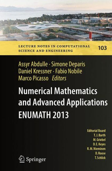 Numerical Mathematics and Advanced Applications - Enumath 2013: Proceedings of Enumath 2013, the 10th European Conference on Numerical Mathematics and