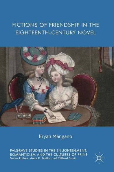 Fictions of Friendship in the Eighteenth-Century Novel
