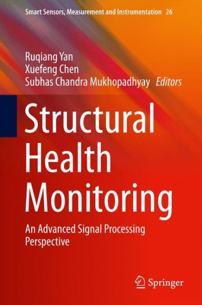 Structural Health Monitoring: An Advanced Signal Processing Perspective
