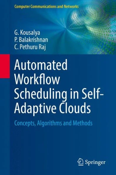 Automated Workflow Scheduling in Self-Adaptive Clouds: Concepts, Algorithms and Methods