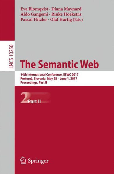 The Semantic Web: 14th International Conference, Eswc 2017, Portoroz, Slovenia, May 28 - June 1, 2017, Proceedings, Part II
