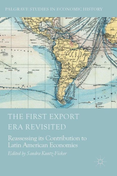 The First Export Era Revisited: Reassessing Its Contribution to Latin American Economies
