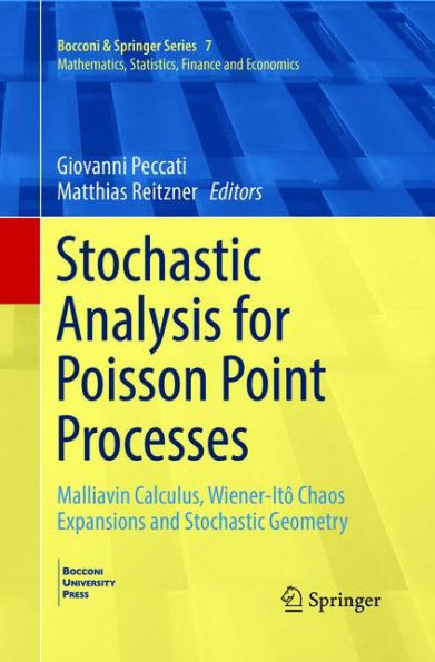 Stochastic Analysis for Poisson Point Processes: Malliavin Calculus, Wiener-ItÃ´ Chaos Expansions and Stochastic Geometry