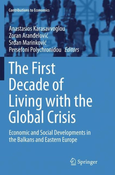 The First Decade of Living with the Global Crisis: Economic and Social Developments in the Balkans and Eastern Europe