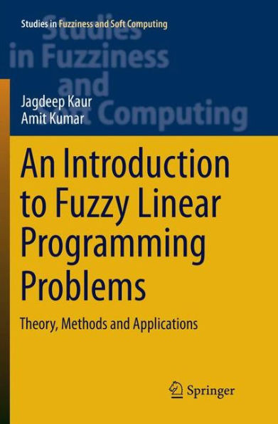 An Introduction to Fuzzy Linear Programming Problems: Theory, Methods and Applications