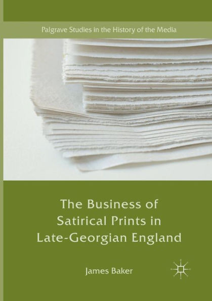 The Business of Satirical Prints in Late-Georgian England