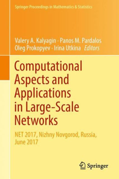 Computational Aspects and Applications in Large-Scale Networks: Net 2017, Nizhny Novgorod, Russia, June 2017