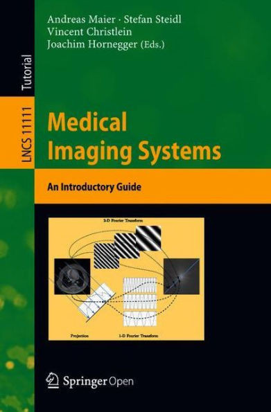 Medical Imaging Systems: An Introductory Guide