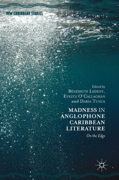 Madness in Anglophone Caribbean Literature: On the Edge
