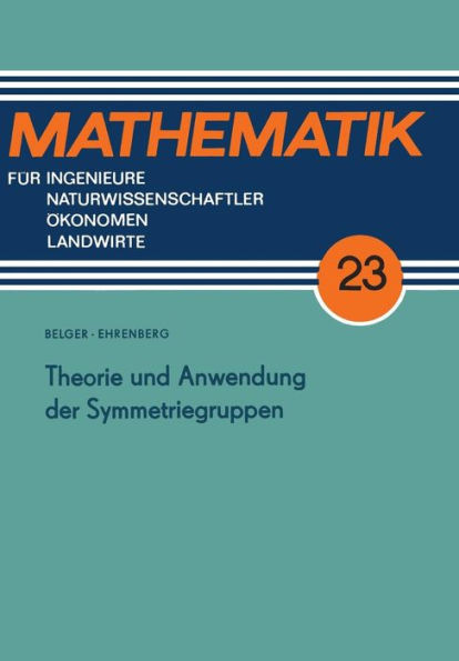 Theorie Und Anwendung Der Symmetriegruppen