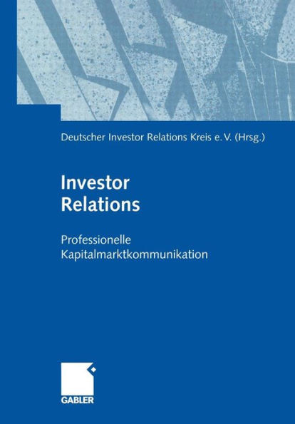 Investor Relations: Professionelle Kapitalmarktkommunikation