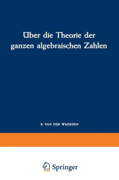 Ãœber Die Theorie Der Ganzen Algebraischen Zahlen