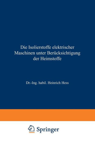 Die Isolierstoffe Elektrischer Maschinen Unter BerÃ¼cksichtigung Der Heimstoffe