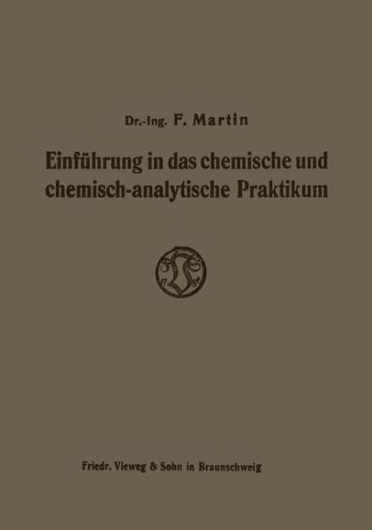 Einführung in Das Chemische Und Chemisch-Analytische Praktikum