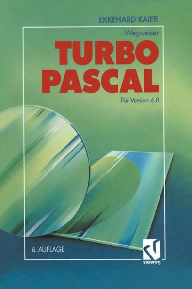 Turbo Pascal-Wegweiser: Für Version 6.0