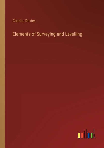 Elements of Surveying and Levelling