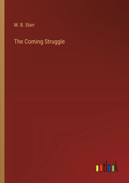 The Coming Struggle