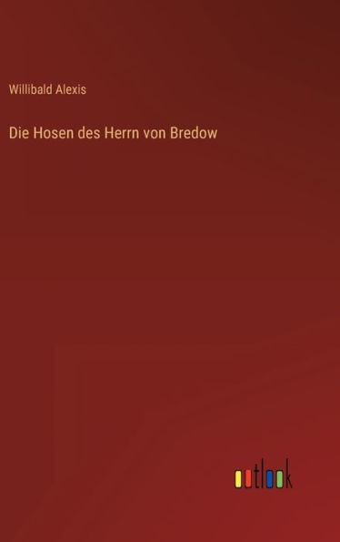 Die Hosen des Herrn von Bredow