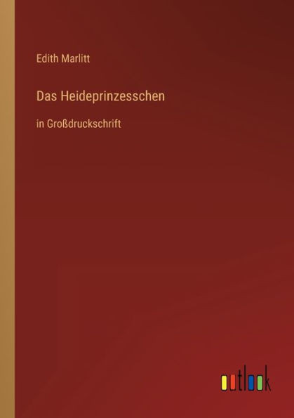 Das Heideprinzesschen: in GroÃŸdruckschrift