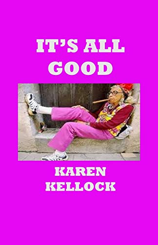 IT'S ALL GOOD