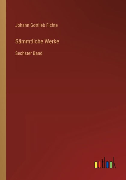 SÃ¤mmtliche Werke: Sechster Band
