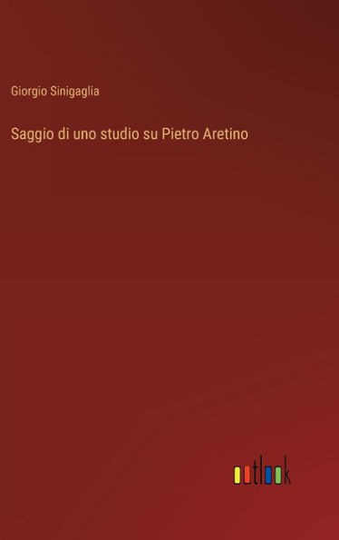 Saggio di uno studio su Pietro Aretino
