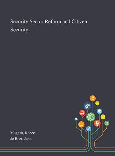 Security Sector Reform and Citizen Security - Hardcover