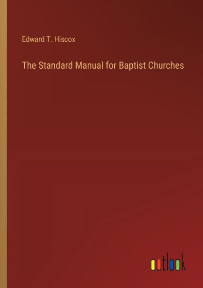 The Standard Manual for Baptist Churches