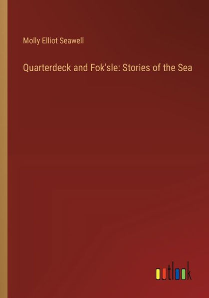 Quarterdeck and Fok'sle: Stories of the Sea