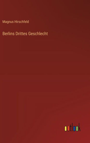 Berlins Drittes Geschlecht