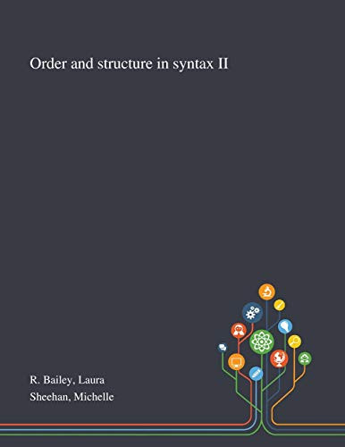 Order and Structure in Syntax II - Paperback