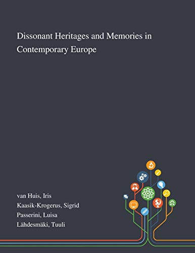 Dissonant Heritages and Memories in Contemporary Europe - Paperback