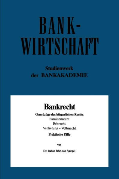 Bankrecht: GrundzÃ¼ge Des BÃ¼rgerlichen Rechts, Familienrecht, Erbrecht, Vertretung -- Vollmacht