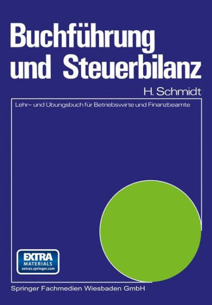 Buchführung Und Steuerbilanz: Lehr- Und Übungsbuch Für Betriebswirte Und Finanzbeamte