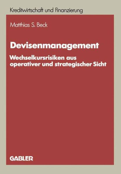 Devisenmanagement: Wechselkursrisiken Aus Operativer Und Strategischer Sicht