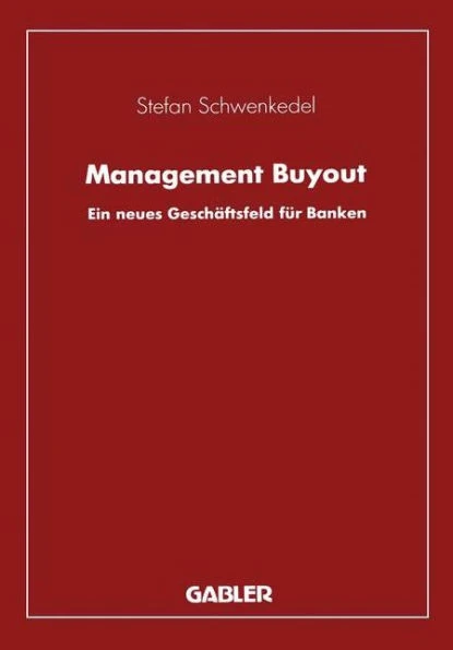Management Buyout: Ein Neues GeschÃ¤ftsfeld FÃ¼r Banken