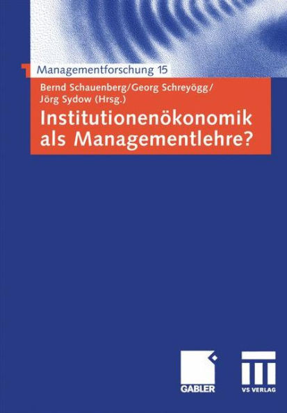 InstitutionenÃ¶konomik ALS Managementlehre?