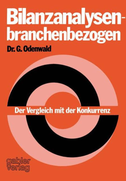 Bilanzanalysen -- Branchenbezogen: Der Vergleich Mit Der Konkurrenz