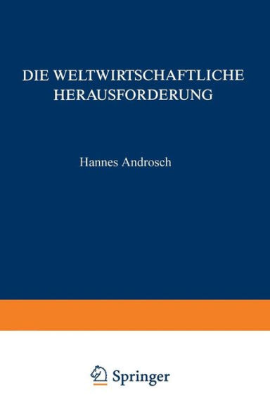 Die Weltwirtschaftliche Herausforderung: ... Und Konsequenzen FÃ¼r Die Unternehmenspolitik
