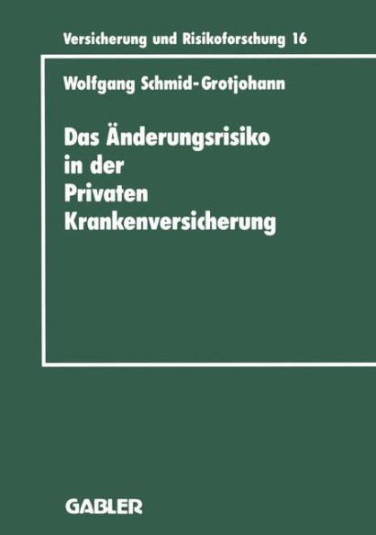 Das Ã„nderungsrisiko in Der Privaten Krankenversicherung